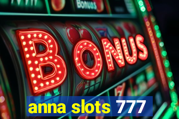 anna slots 777
